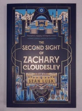 THE SECOND SIGHT OF ZACHARY CLOUDESLEY by Sean Lusk [2023, Union Square & Co.]
