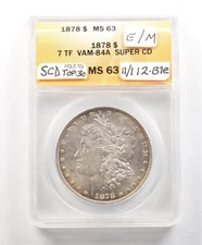 1878 Morgan Silver Dollar 7TF VAM-84A Super CD MS63 ANACS *4914