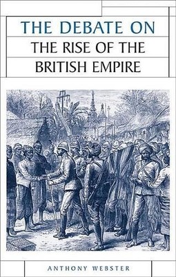 Anthony Webster The Debate on the Rise of the British Empire (Gebundene Ausgabe)