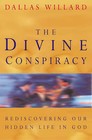 The Divine Conspiracy: Rediscovering Our Hidden Life in God by Dallas Willard (Paperback, 1998)