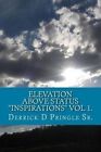 Elevation Above Status Inspirations Vol 1.: Spiritual Growth and Life Education, by Derrick D Pringle Sr. by MR Derrick D Pringle (Paperback / softback, 2014)