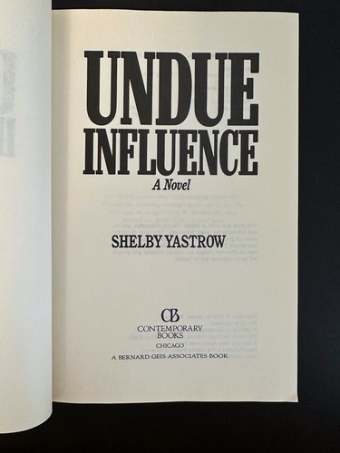 Undue Influence, by Shelby Yastrow - 1990 - Signed Hardcover Book DJ - Imagen 7 de 13