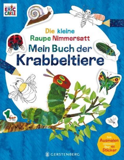 Die Kleine Raupe Nimmersatt - Mein Buch Der Krabbeltiere, Eric Carle