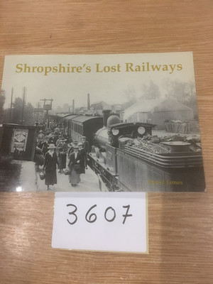 The Lost Railways of Shropshire By David James, Vintage Train Railway Book