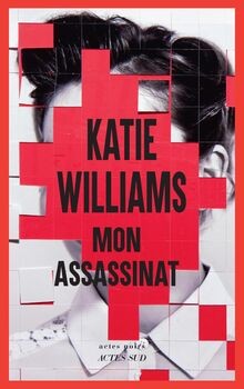 Mon assassinat von Williams, Katie | Buch | Zustand sehr gut