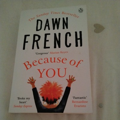 Because of You: The instant Sunday Times bestseller 2020 By Dawn French