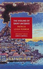 Patrick Leigh Fermor The Violins of Saint-Jacques (Paperback) NYRB Classics