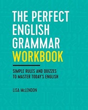 The Perfect English Grammar Workbook: Simple Rules and Quizzes to Master Today'