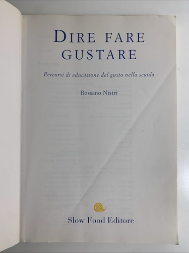 Dire fare gustare Percorsi di educazione del gusto nella scuola Rossano Nistri - Foto 3 di 11