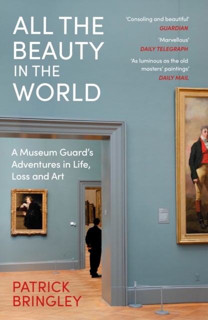 All the Beauty in the World by Patrick Bringley (Paperback Book)