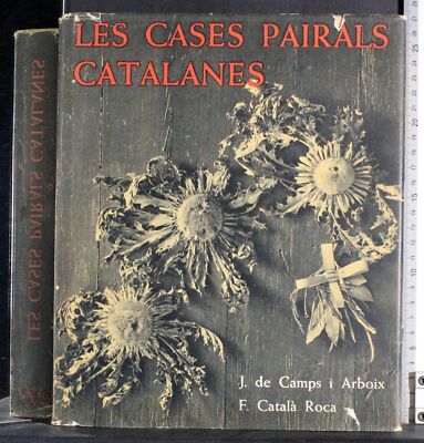 LES CASES PAIRALS CATALANES. DE CAMPS, ROCA. EDICIONS DESTINATION. 1ED.