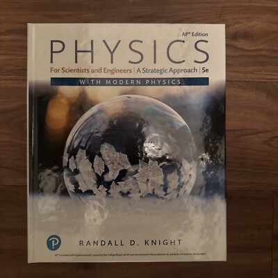 Physics for Scientists and Engineers A Strategic Approach with Modern Physics 5e