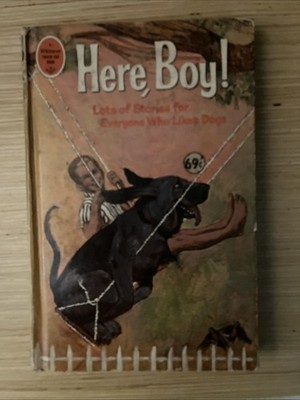 1966 Here Boy! Lots of Stories for Everyone Who Likes Dogs Whitman HC Good