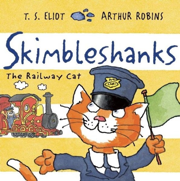 Skimbleshanks : The Railway Cat, Paperback by Eliot, T. S.; Robins, Arthur (I...