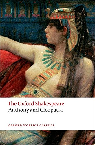 Anthony and Cleopatra: The Oxford Shakespeare - Shakespeare, William