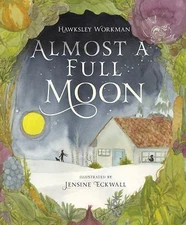 Almost a Full Moon by Workman, Hawksley