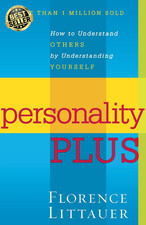 Personality Plus: How to Understand Others by Understanding Yourself