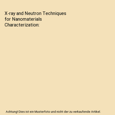 X-ray and Neutron Techniques for Nanomaterials Characterization