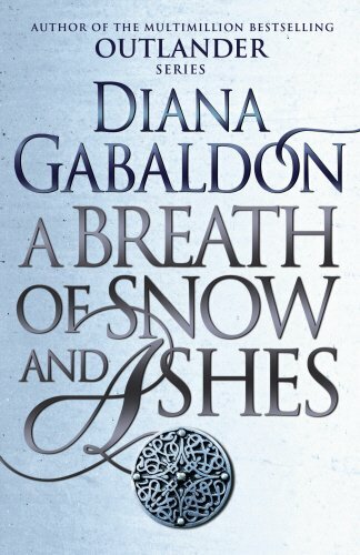 A Breath Of Snow And Ashes: (Outlander 6) By Diana Gabaldon. 9781784751326