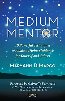 Medium Mentor: 10 Powerful Techniques to Awaken Divine Guidance for Yourself and