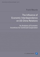 The Influence Of Economic Interdependence On Us-China Relations | Frank Mouritz