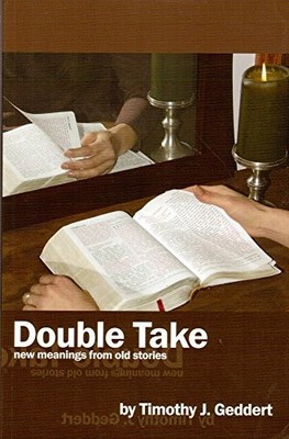 Double Take: New Meanings From Old Stories