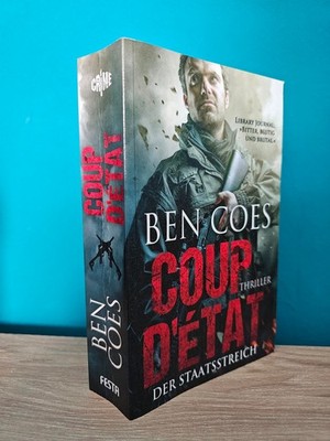 Ben Coes: Coup D'Ètat: Der Staatsstreich (2014,TB) ein Dewey Andreas-Thriller