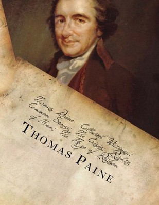 THOMAS PAINE -- COLLECTED WRITINGS COMMON SENSE; THE **BRAND NEW**