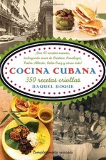 COCINA CUBANA: 350 RECETAS CRIOLLAS (SPANISH EDITION) By Raquel Roque EXCELLENT