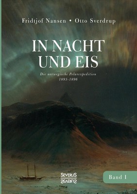 In Nacht und Eis Fridtjof Nansen (u. a.) Taschenbuch 432 S. Deutsch 2022 Severus