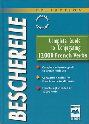 Complete Guide to Conjugating 12000 Fre..., bescherelle