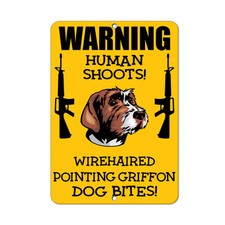 WIREHAIRED POINTING GRIFFON DOG Human Shoots Fun Novelty METAL Sign