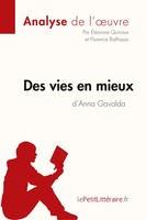 Lepetitlitteraire (U. A.) | Des Vies En Mieux D'anna Gavalda (Analyse De...