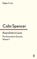 Anarchists In Love Colin Spencer Taschenbuch 294 S. Englisch 2015