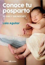 Laia Aguilar Conoce tu posparto: 40 días y 500 noches /  (Paperback) (UK IMPORT)