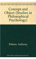 CONCEPT AND OBJECT: THE UNITY OF THE PROPOSITION IN LOGIC By Anthony Palmer