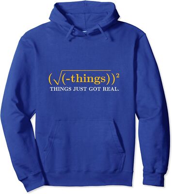 Funny Math Equation Things Just Got Real Funny Saying Unisex Hooded Sweatshirt