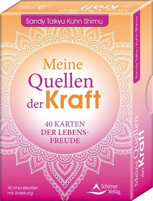 Meine Quellen der Kraft- 40 Karten der Lebensfreude | Sandy Taikyu Kuhn Shimu