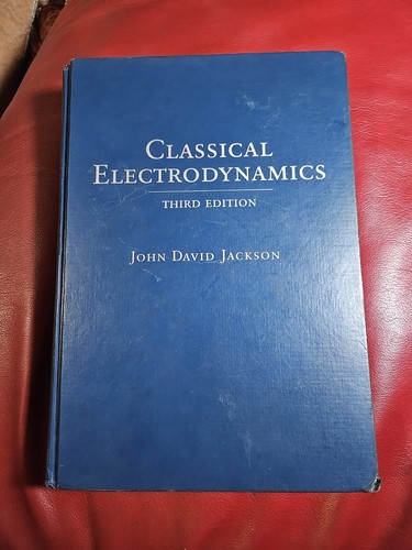 Classical Electrodynamics Third Edition by Jackson, John David 3E Hardcover 1999