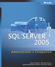 MICROSOFT SQL SERVER 2005 ADMINISTRATOR'S COMPANION ADMIN By Edward Whalen