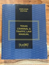 Texas Criminal and Traffic Law Manual 2025-26 Edition