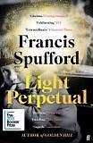 Light Perpetual: 'Heartbreakin by Spufford, Francis, Very Good