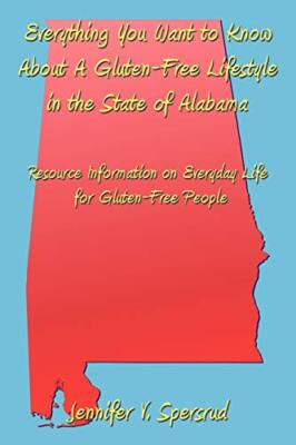 Everything You Want to Know About A Gluten-Free Lifestyle in the State of Ala-,