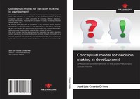 José Luis Casado Criado | Conceptual Model For Decision Making In Development
