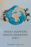 Robert Wyeth | What Happens When Someone Dies? | Taschenbuch | Englisch (2022)