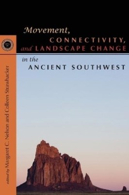 Movement, Connectivity, and Landscape Change in the Ancient Southw (Taschenbuch)