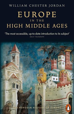 Europe in the High Middle Ages The History of Europe