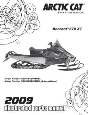 Arctic Cat 2009 Bearcat 570 XT Illustrated Parts Manual NEW