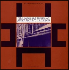 The Songs And Stories Of Aunt Molly Jackson Vinyl