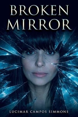 Broken Mirror: Liberation from a Narcissist - My Journey and How God Transformed